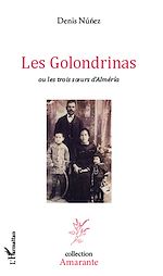 Télécharger le livre :  Les Golondrinas ou les trois soeurs d'Alméria