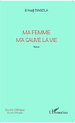 Télécharger le livre :  Ma femme m'a sauvé la vie
