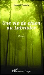 Télécharger le livre :  Une vie de chien au Labrador