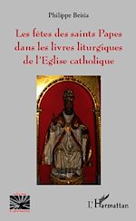 Télécharger le livre :  Les fêtes des saints Papes dans les livres liturgiques de l'Eglise catholique