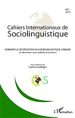 Télécharger le livre :  Nommer la ségrégation en sociolinguistique urbaine