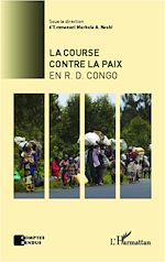 Télécharger le livre :  La course contre la paix en R.D.Congo