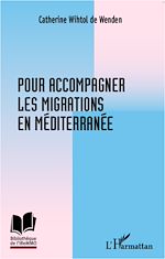 Télécharger le livre :  Pour accompagner les migrations en Méditerranée