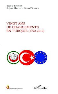 Télécharger le livre :  Vingt ans de changements en Turquie (1992-2012)