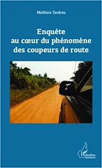 Download this eBook Enquête au coeur du phénomène des coupeurs de route