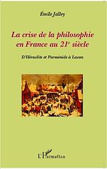 Download this eBook La crise de la philosophie en France au 21e siècle