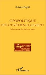 Télécharger le livre :  Géopolitique des chrétiens d'Orient