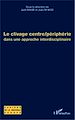 Télécharger le livre :  Le clivage centre/périphérie