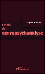 Télécharger le livre :  Essais de neuropsychanalyse