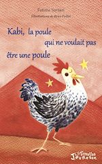Télécharger le livre :  Kabi, la poule qui ne voulait pas être une poule