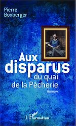 Télécharger le livre :  Aux disparus du quai de la Pêcherie