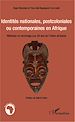 Télécharger le livre :  Identités nationales, postcoloniales ou contemporaines en Afrique
