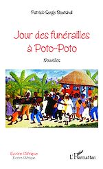Télécharger le livre :  Jour des funérailles à Poto-Poto