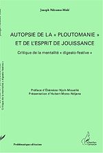 Download this eBook Autopsie de la "ploutomanie" et de l'esprit de jouissance