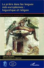 Download this eBook La prière dans les langues indo-européennes: linguistique et religion