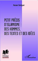 Télécharger le livre :  Petit précis d'islamisme : des hommes, des textes et des idées