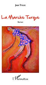 Télécharger le livre :  La Marche Turque