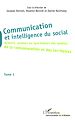 Télécharger le livre :  Communication et intelligence du social (Tome 1)