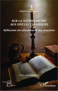 Télécharger le livre :  Sur la nature du feu aux siècles classiques