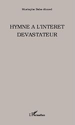 Télécharger le livre :  Hymne à l'intérêt dévastateur