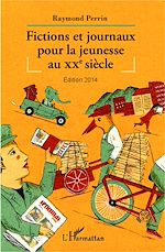 Télécharger le livre :  Fictions et journaux pour la jeunesse au XXe siècle