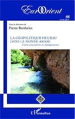 Télécharger le livre :  La géopolitique de l'eau dans le monde arabe