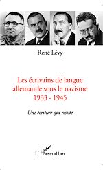 Télécharger le livre :  Les écrivains de langue allemande sous le nazisme