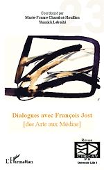 Télécharger le livre :  Dialogues avec François Jost (des Arts aux Médias)