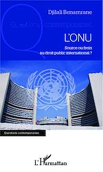 Télécharger le livre :  L'ONU, source ou frein au droit public international ?