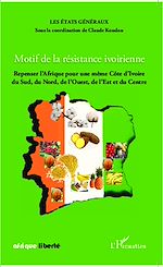 Télécharger le livre :  Motif de la résistance ivoirienne