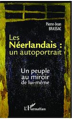 Télécharger le livre :  Les Néerlandais : un autoportrait