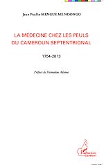 Download this eBook La médecine chez les Peuls du Cameroun septentrional