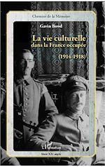 Télécharger le livre :  La vie culturelle dans la France occupée (1914-1918)