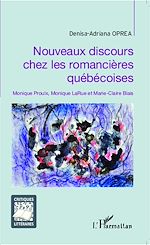 Télécharger le livre :  Nouveaux discours chez les romancières québécoises