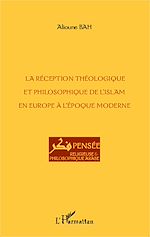 Télécharger le livre :  La réception théologique et philosophique de l'Islam en Europe à l'époque moderne