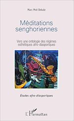 Télécharger le livre :  Méditations senghoriennes