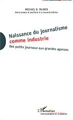 Télécharger le livre :  Naissance du journalisme comme industrie