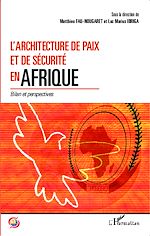 Télécharger le livre :  L'architecture de paix et de sécurité en Afrique