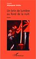 Télécharger le livre :  Un brin de lumière au fond de la nuit