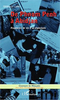 Télécharger le livre :  De Phnom Penh à Abidjan Fragments de vie d'un diplomate