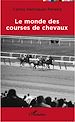 Télécharger le livre :  Le monde des courses de chevaux