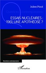 Télécharger le livre :  Essais nucléaires : 1961, une apothéose ?