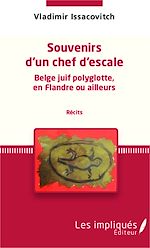 Télécharger le livre :  Souvenirs d'un chef d'escale  Belge juif polyglotte, en Flandre ou ailleurs (récits)