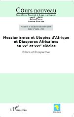 Télécharger le livre :  Messianismes et Utopies d'Afrique et Diasporas Africaines au XXe et XXIe siècles