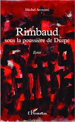 Télécharger le livre :  Rimbaud sous la poussière de Dume