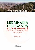 Télécharger le livre :  Les Mhadja d'El Gaada et leur identité face au colonialisme français