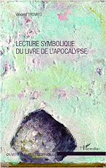 Download this eBook Lecture symbolique du livre de l'apocalypse