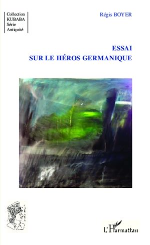 Téléchargez le livre :  Essai sur le héros germanique