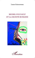 Télécharger le livre :  Michel Foucault et la dignité humaine