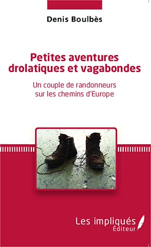 Téléchargez le livre :  Petites aventures drolatiques et vagabondes